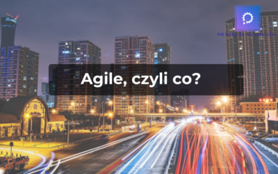 Agile i SCRUM, czyli co?