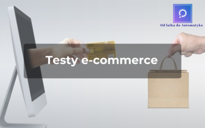 Jak i po w ogóle co testować e-commerce?