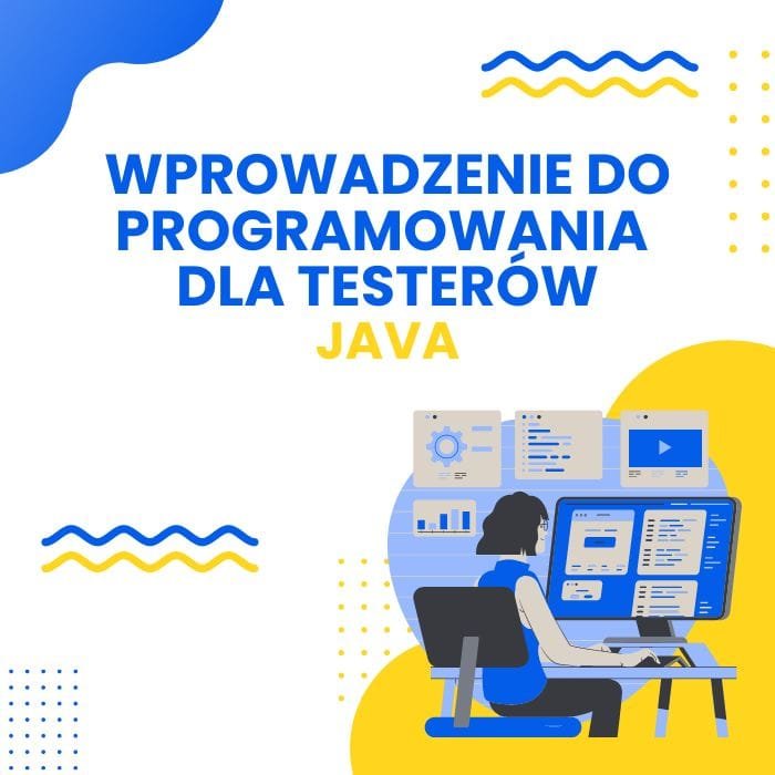 Wprowadzenie do programowania JAVA dla testerów | Quality Island