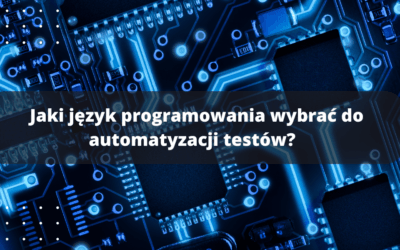 Jaki język programowania wybrać do automatyzacji testów?  