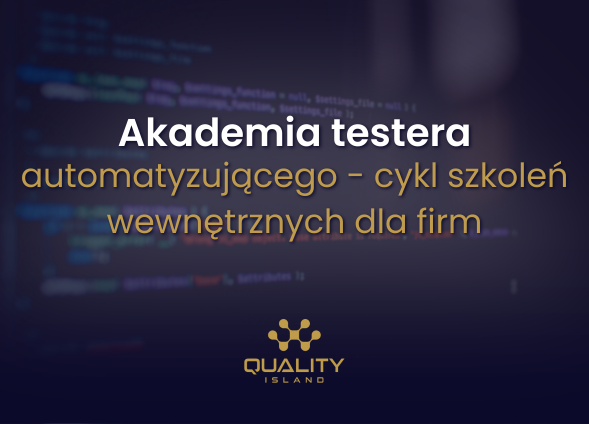 Akademia testera automatyzującego – cykl szkoleń wewnętrznych dla firm