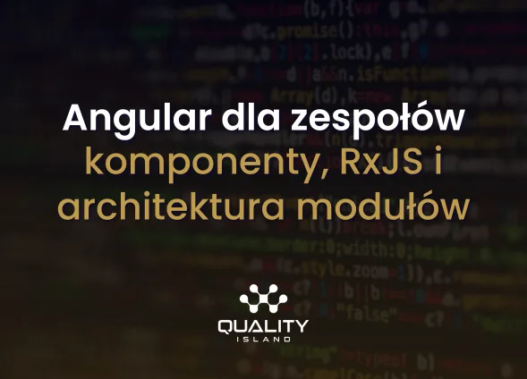 Szkolenie: Angular dla zespołów: komponenty, RxJS i architektura modułów