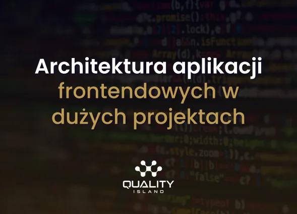 Szkolenie: Architektura aplikacji frontendowych w dużych projektach