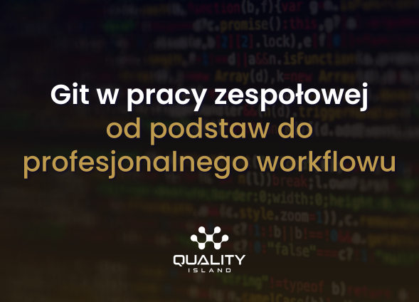 Git w pracy zespołowej – od podstaw do profesjonalnego workflowu