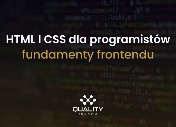 Szkolenie: HTML i CSS dla programistów, fundamenty frontendu