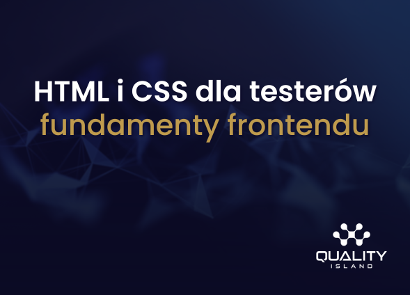 HTML i CSS dla testerów – fundamenty frontendu