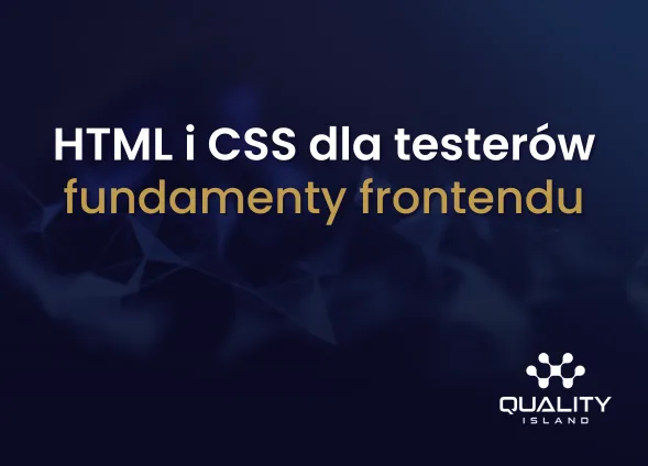 Szkolenie: HTML i CSS dla testerów: fundamenty frontendu