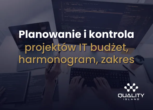 Szkolenie: Planowanie i kontrola projektów IT, budżet, harmonogram, zakres