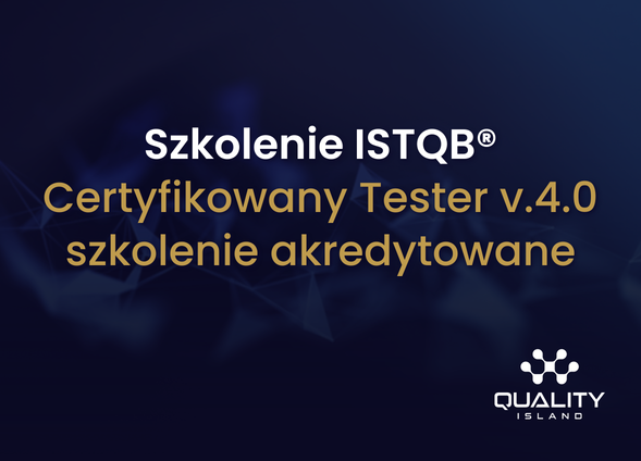 Szkolenie ISTQB® – Certyfikowany Tester v.4.0 - szkolenie akredytowane