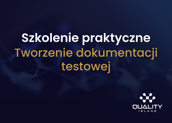 Szkolenie praktyczne: Tworzenie dokumentacji testowej