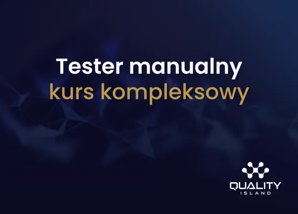 Szkolenie Tester manualny: kurs kompleksowy (kurs testera)