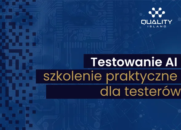 Szkolenie: Testowanie AI: szkolenie praktyczne dla testerów