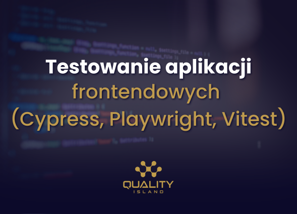 Testowanie aplikacji frontendowych (Cypress, Playwright, Vitest)