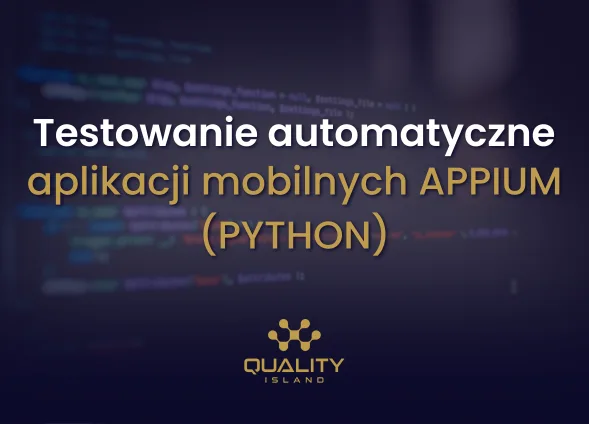 Szkolenie Testowanie automatyczne aplikacji mobilnych APPIUM (PYTHON) (Appium Python)