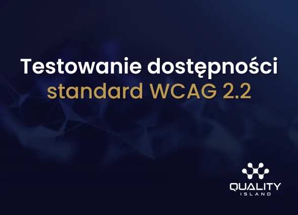 Szkolenie Testowanie dostępności: standard WCAG 2.2 (testowanie dostępności cyfrowej)