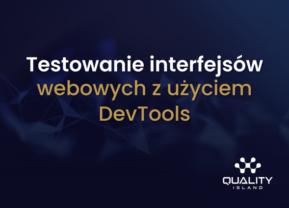 Testowanie interfejsów webowych z użyciem DevTools