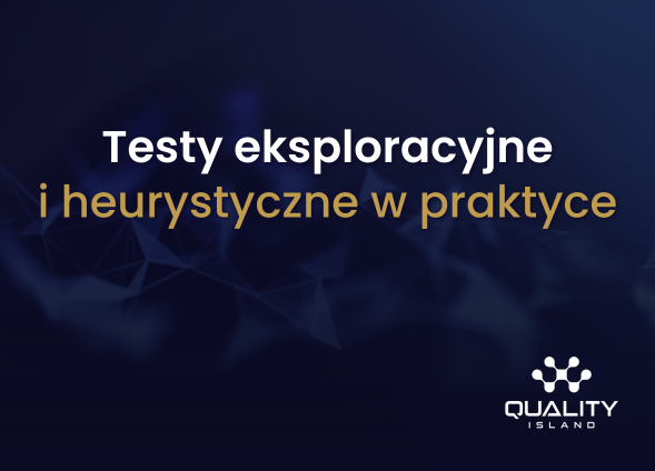 Testy eksploracyjne i heurystyczne w praktyce