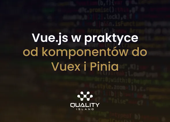 Szkolenie: Vue.js w praktyce: od komponentów do Vuex i Pinia