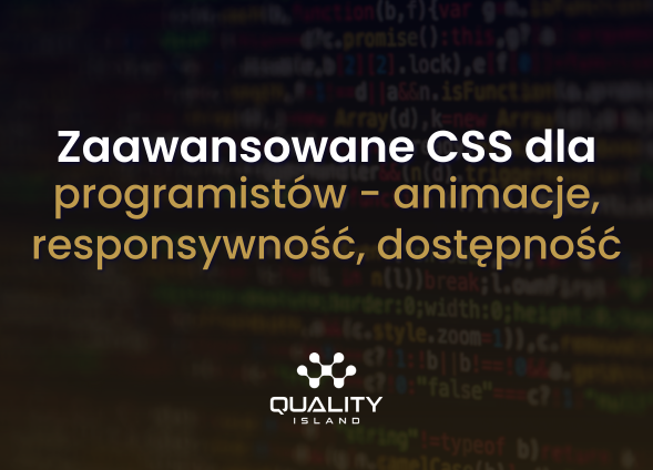 Zaawansowane CSS dla programistów – animacje, responsywność, dostępność