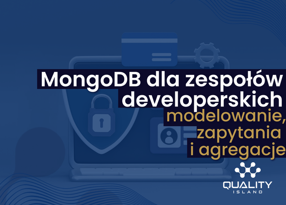 MongoDB dla zespołów developerskich – modelowanie, zapytania i agregacje