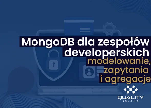 Szkolenie: MongoDB dla zespołów developerskich, modelowanie, zapytania i agregacje
