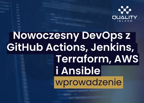 Szkolenie: Nowoczesny DevOps z GitHub Actions, Jenkins, Terraform, AWS i Ansible