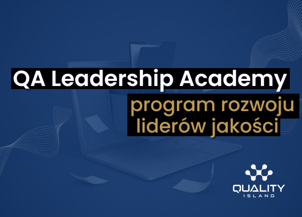 QA Leadership Academy - program rozwoju liderów jakości