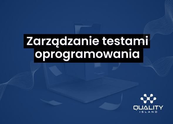 Zarządzanie testami oprogramowania