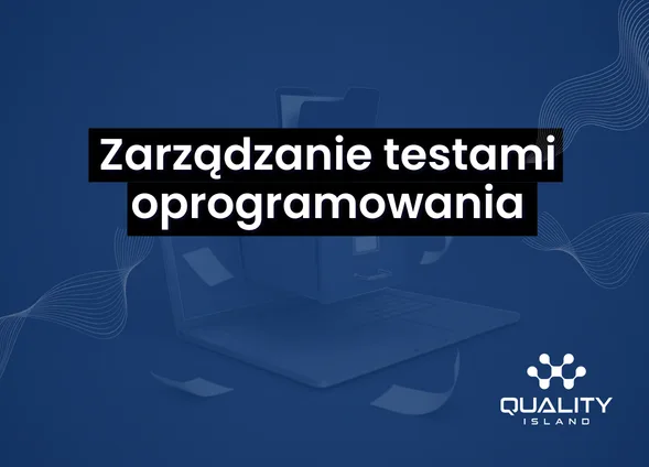 Szkolenie: Zarządzanie testami oprogramowania