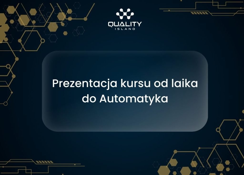 Prezentacja kursu Od laika do Automatyka