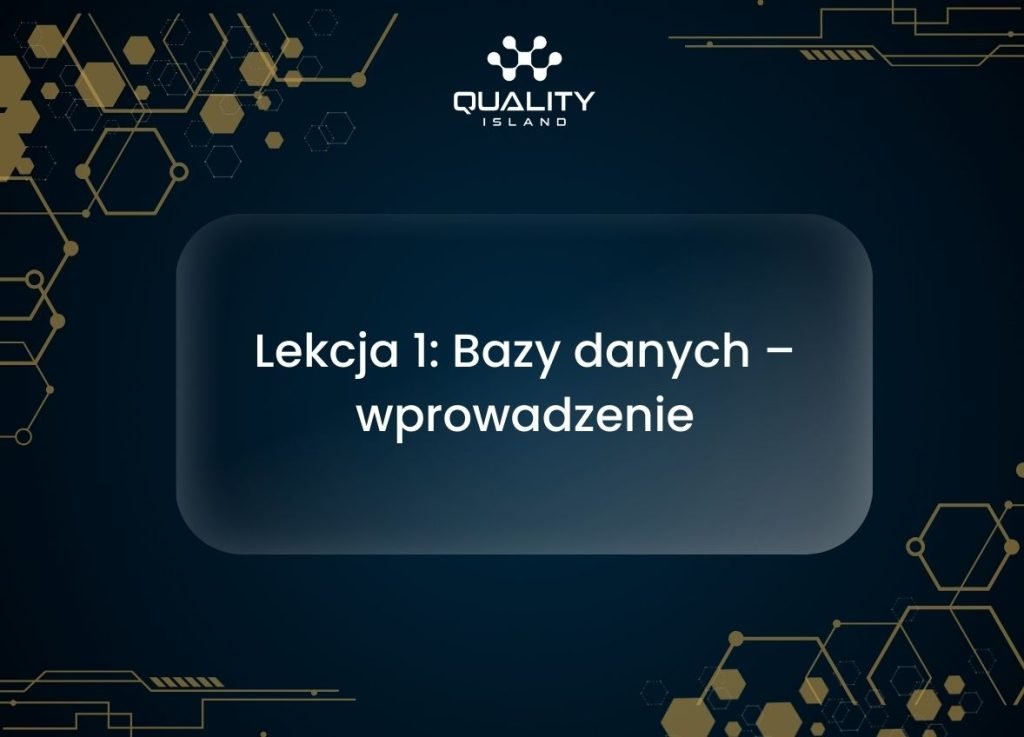 Lekcja 1: Bazy danych – wprowadzenie
