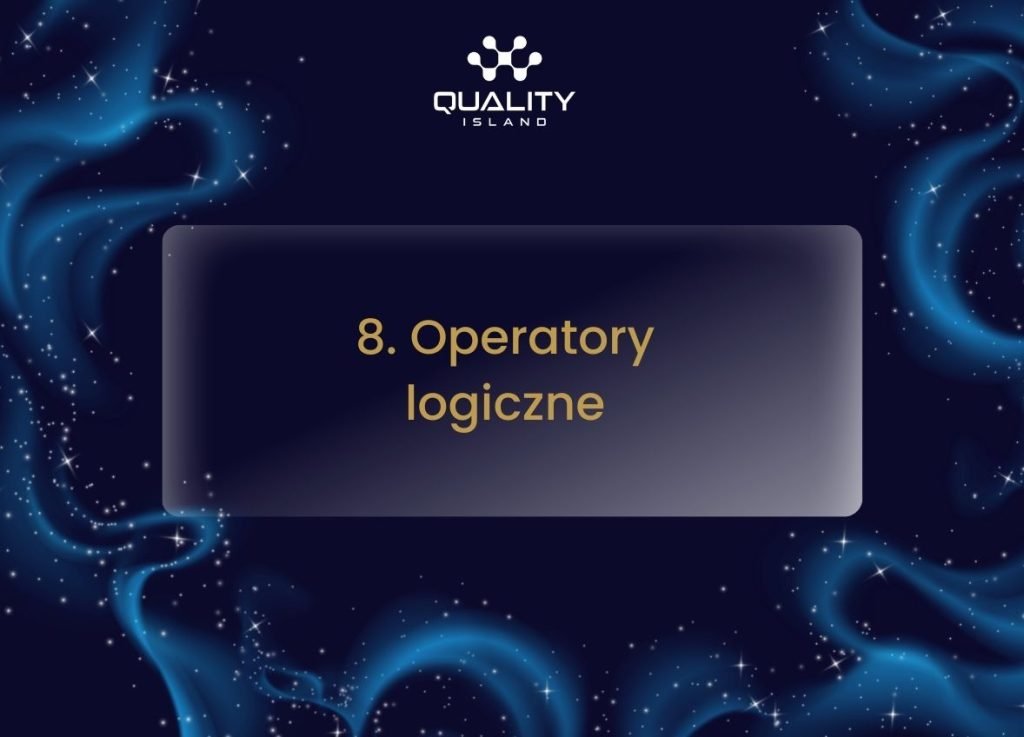 8. Operatory logiczne