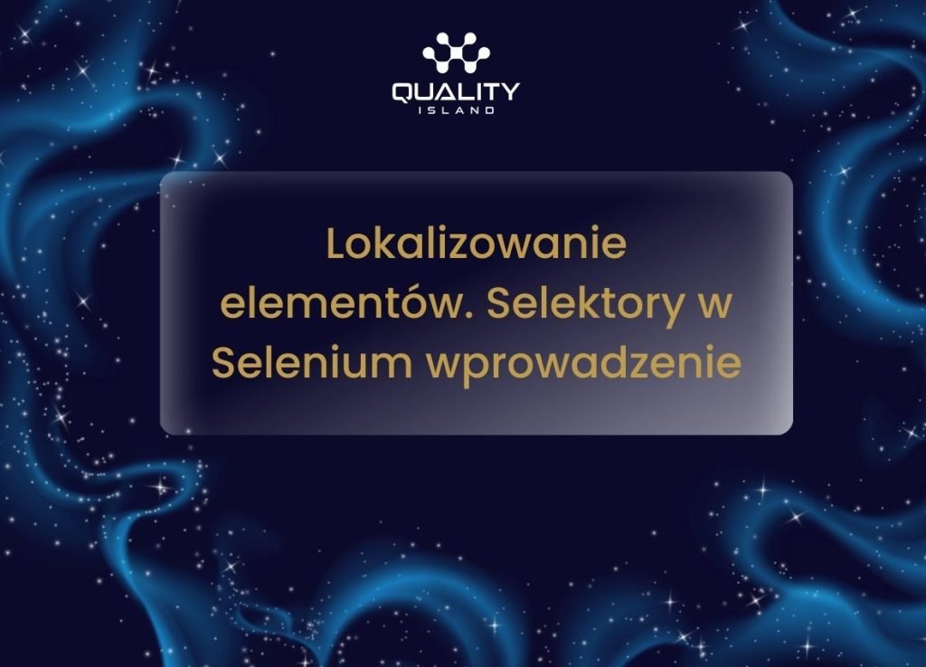 Lokalizowanie elementów. Selektory w Selenium wprowadzenie