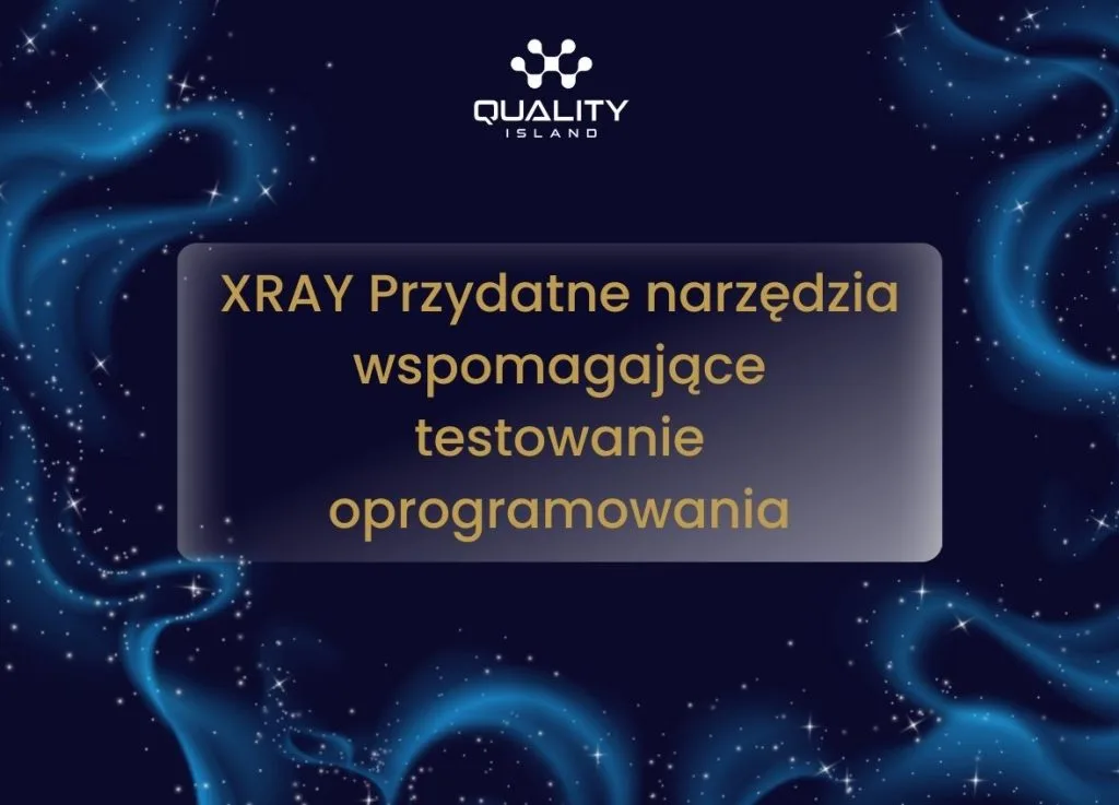 Narzędzia do testowania oprogramowania: przegląd najlepszych rozwiązań dla QA