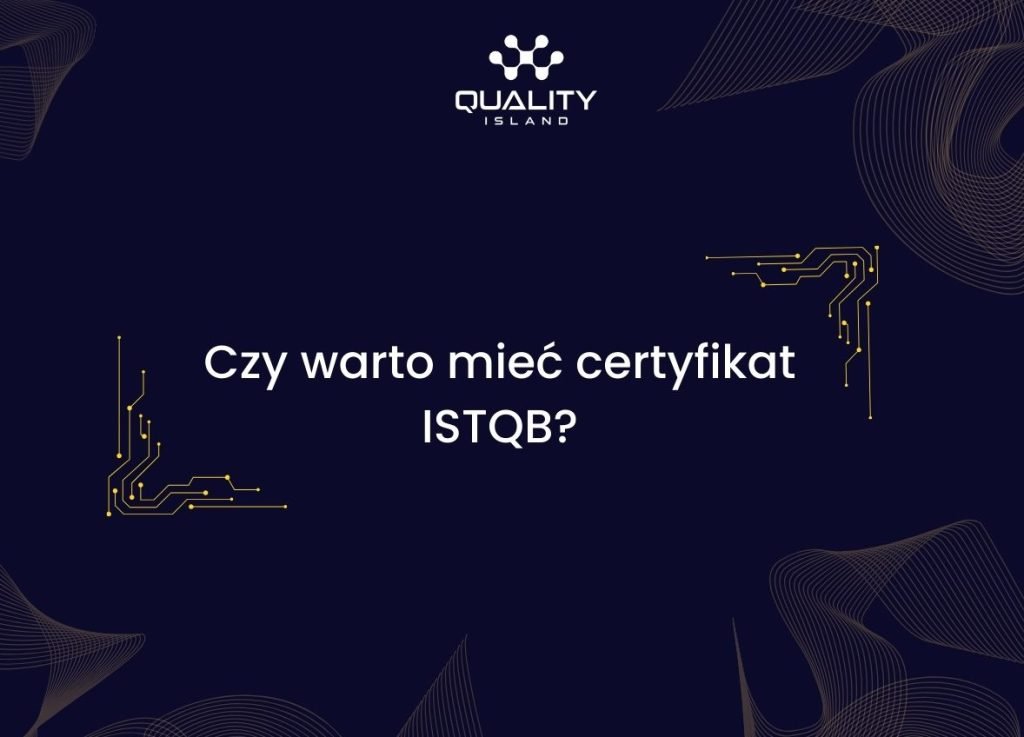 Czy warto mieć certyfikat ISTQB?