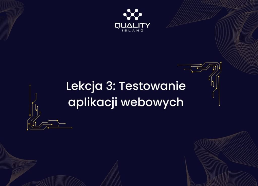 Lekcja 3: Testowanie aplikacji webowych