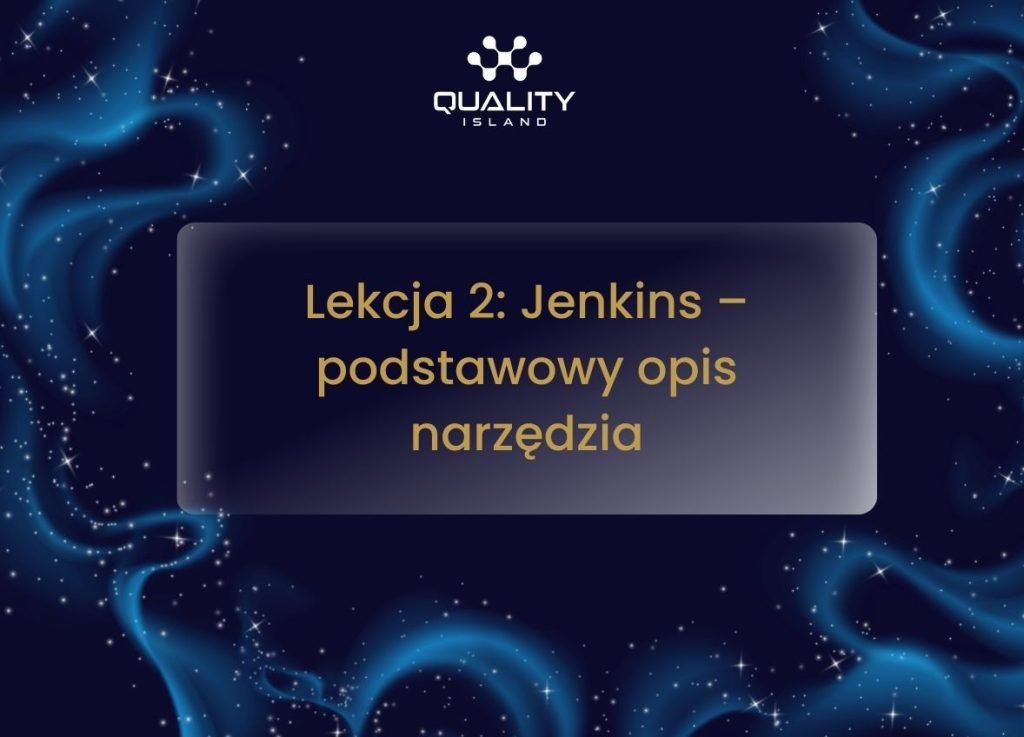 Lekcja 2: Jenkins – podstawowy opis narzędzia