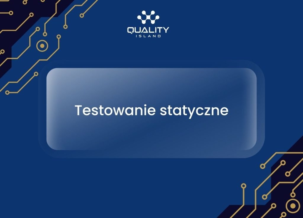 Testowanie statyczne