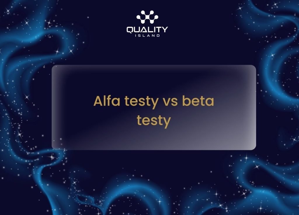 Alfa testy vs beta testy