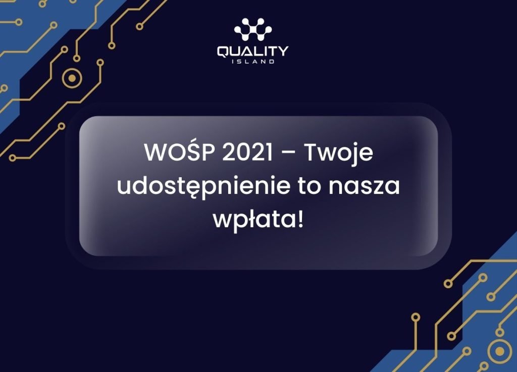 WOŚP 2021 – Twoje udostępnienie to nasza wpłata!