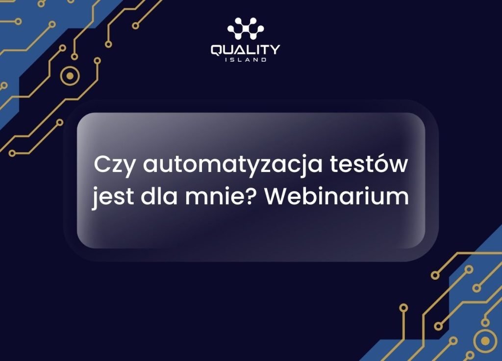 Czy automatyzacja testów jest dla mnie? Webinarium