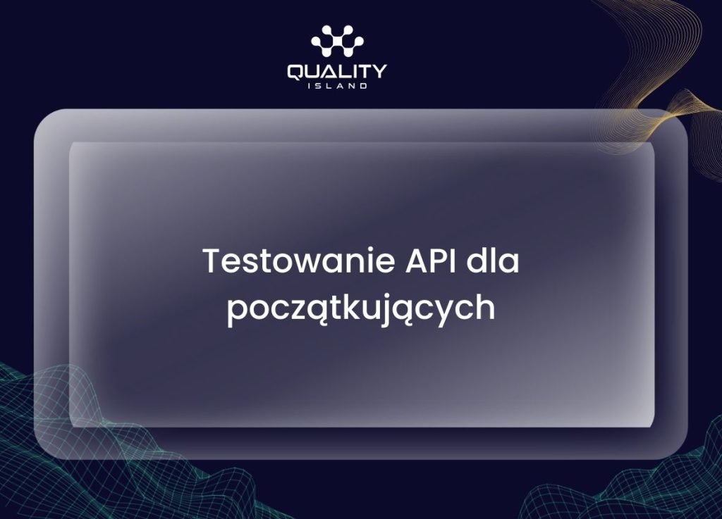 Testowanie API dla początkujących
