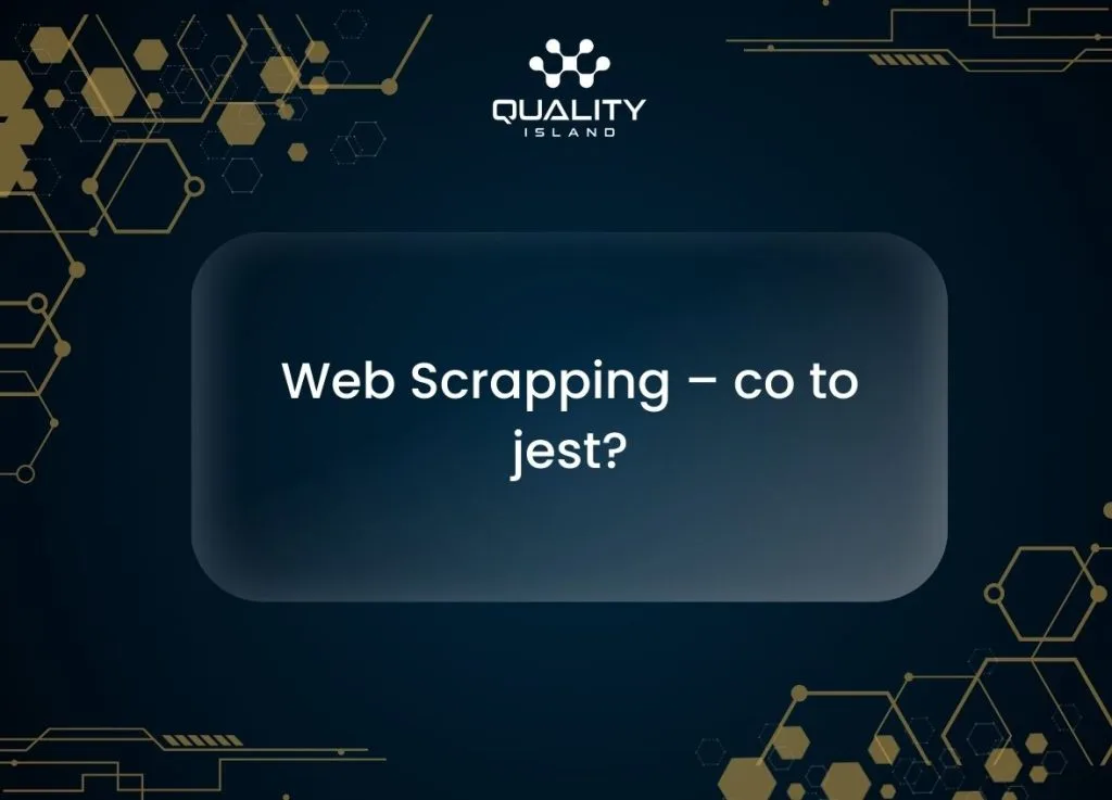 Web scraping (scrapping): co to jest, jak działa i jak go użyć w testach, z kodem w Pythonie