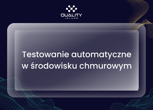Testowanie automatyczne w środowisku chmurowym