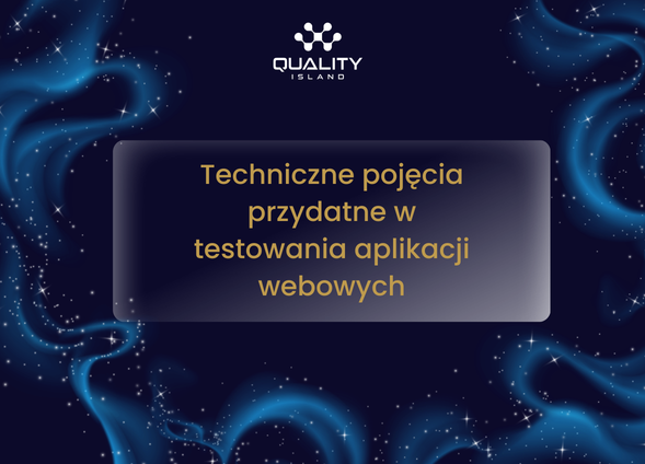 Techniczne pojęcia przydatne w testowania aplikacji webowych