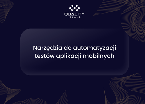 Narzędzia do automatyzacji testów aplikacji mobilnych