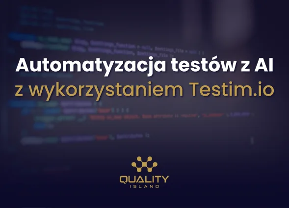 Szkolenie: Automatyzacja testów z AI z wykorzystaniem Testim.io