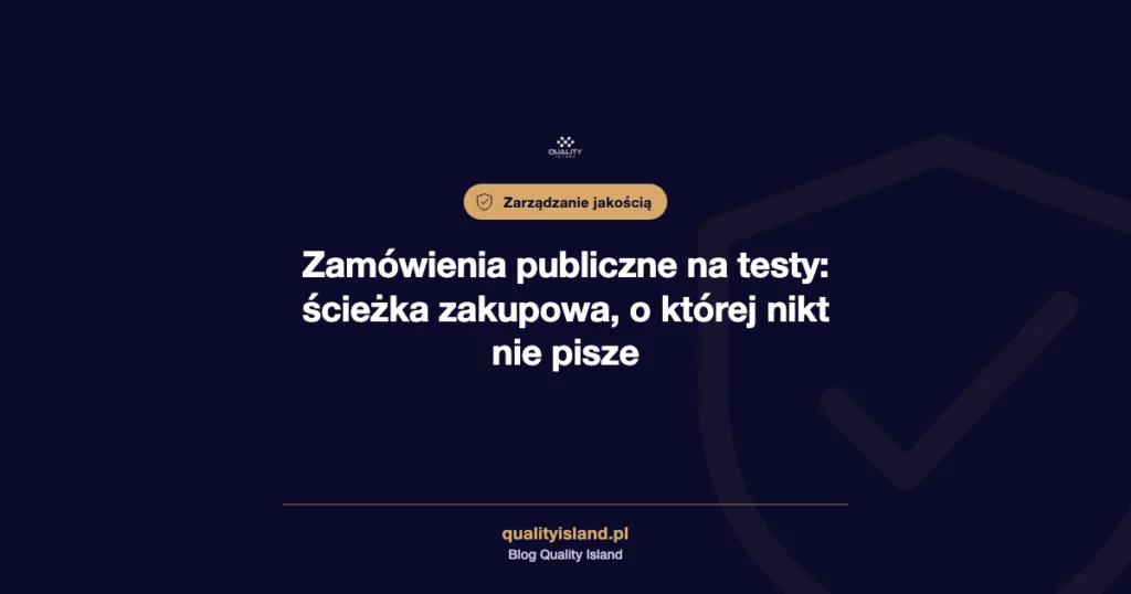 Zamówienia publiczne na testy: ścieżka zakupowa, o której nikt nie pisze