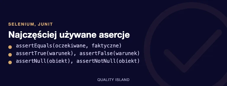Najczęściej używane asercje w Selenium i JUnit