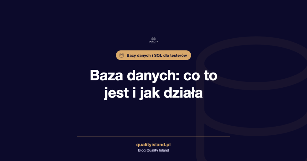 Baza danych: co to jest, jakie są rodzaje i jak z niej korzystać w testach